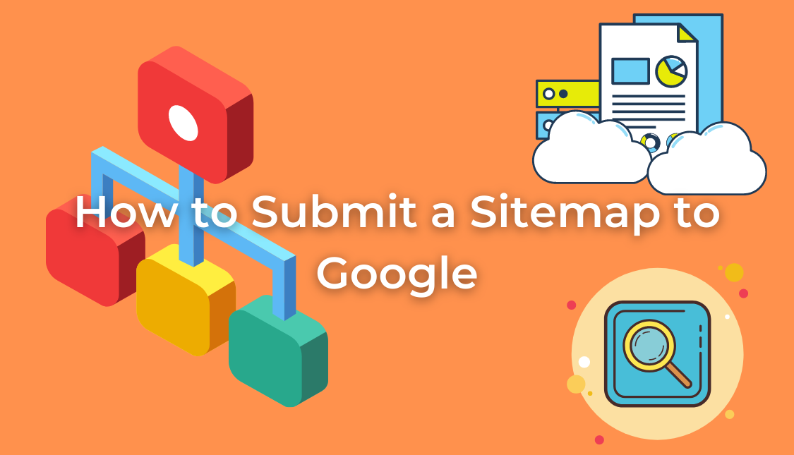 How to Submit a Sitemap to Google